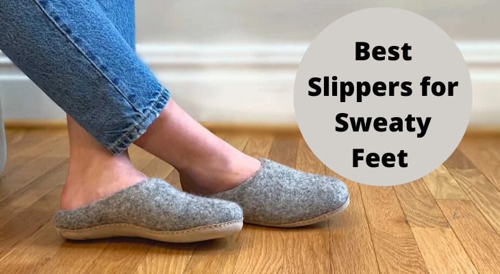 Slippers for Sweaty Feet